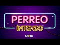 Mix perreo intenso 2024 si sabe ferxxo bellakeo la falda alakran quema dj smith