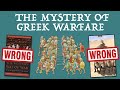 The Mystery of Greek Warfare - What You &quot;Know&quot; is Wrong (Part 1 of 4) DOCUMENTARY