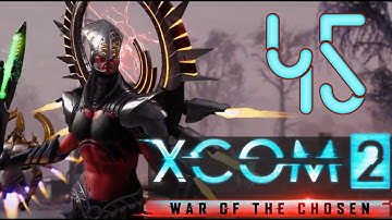 Король-Архонт и штурм последней Цитадели  | XCOM 2: War of Chosen | Серия 45