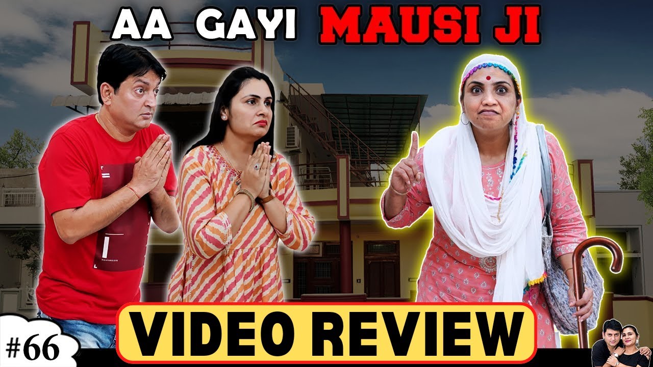 Aa Gayi Mausi Ji Review RuchiandPiyush Aa Gayi Mausi Ji Video Review