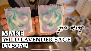 Make Wild Lavender Sage CP Soap with me | *gone wrong*