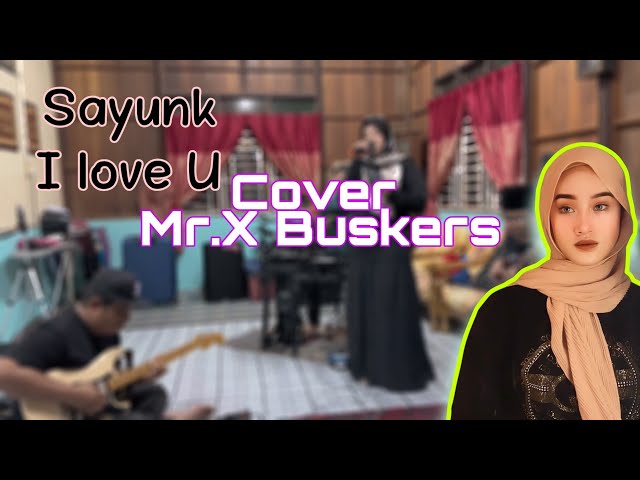 Chombi - Sayunk I love u Cover Mr.x buskers class=