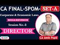(Session-3) Mega Revision -SPOM-Set-A-Directors-CA Final-Corporate & Economic Laws By CA Amit Popli