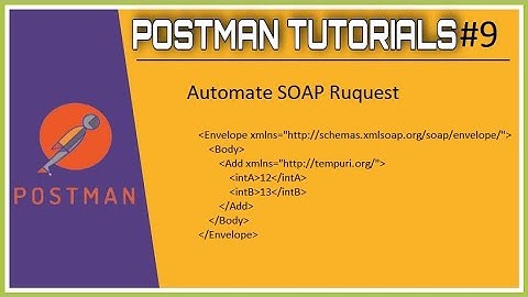 #Tutorials 9 || Postman || How to automate SOAP API using postman