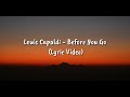 1 hour Lewis Capaldi - Before You Go (Lyric Video)