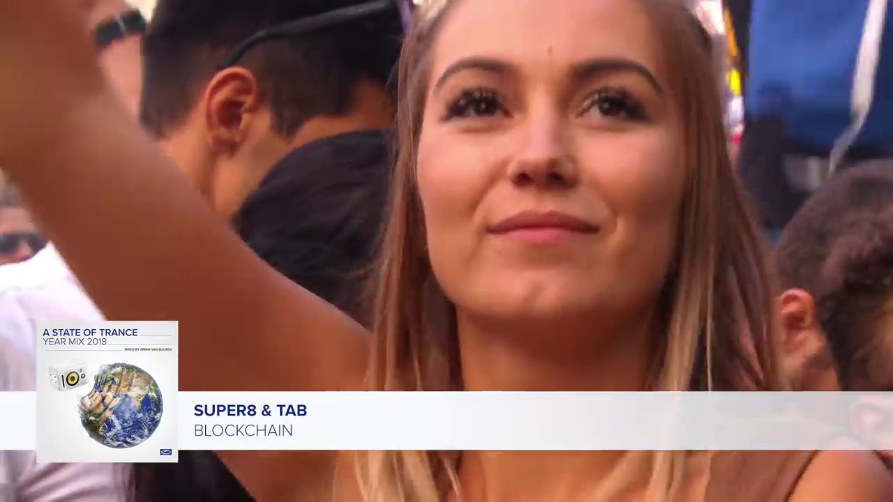 Super8 & Tab - Blockchain (ASOT Year Mix 2018 Live Cut)