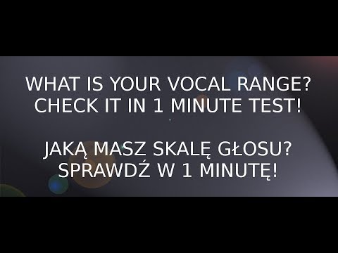 Check Your Vocal Range in 1 MINUTE Test / Sprawdź Swoją Skalę Głosu w MINUTĘ (napisy pl)