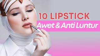 10 Rekomendasi Lipstik Terbaik Tahan Lama dan Tidak Luntur saat Makan