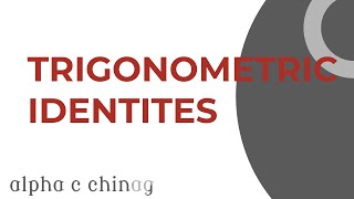 Trigonometric Identities 16.2 alpha c chiang Trigonometric Identities 16.2 alpha c chiang
