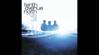 Tenth Avenue North - Strong Enough To Save