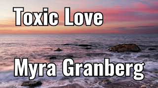 Toxic love -Myra Grandberg |Lyric