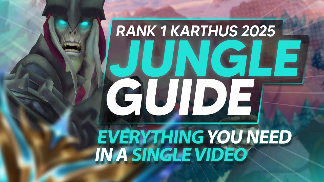 SEASON 2025 COMPLETE KARTHUS JUNGLE GUIDE