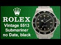 ▶ Used Vintage Rolex Submariner 5513 FOR SALE: Steel, Black Dial & Bezel, Oyster Bracelet - REVIEW