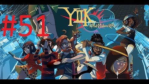YIIK: A Postmodern RPG Part 51