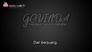 GOVINDA - HAL HEBAT cover by RAFFAFFAR(lirik)