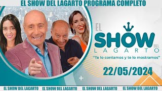 El Show del Lagarto en directo 22 de mayo de 2024