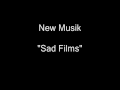 New Musik - Sad Films [HQ Audio]