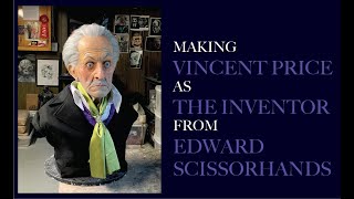 Making Vincent Price as THE INVENTOR from EDWARD SCISSORHANDS display mask by IndieCabaretNYC 287 views 9 months ago 22 minutes