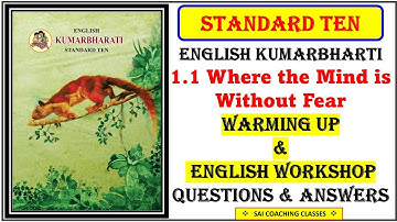Class 10th English 1.1 warming up and workshop where the mind is without fear question answer