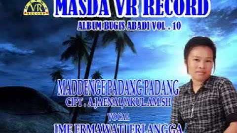 MADDENGE PADANG PADANG VOC. IME ERMAWATI ERLANGGA || MASDA VR RECORD VOL.10