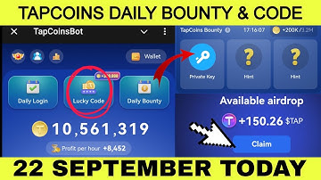 22 September Daily Bounty & Lucky Code Today  #tapcoins