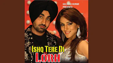 ISHQ TERE DI LORH