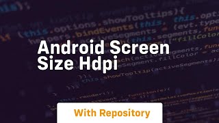 Celebrity android screen size hdpi Wealth