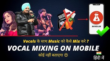 Vocal Mixing On Phone (Bandlab Hindi Tutorial) - Anybody Can Mix