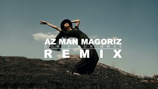 Az Man Magoriz (Don't Run Away) [Hatef Mehraban Remix Music]