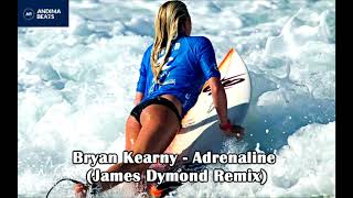 Bryan Kearney - Adrenaline (James Dymond Remix)