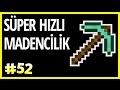 Süper Hızlı Madencilik - Minecraft Türkçe Survival - Türkçe Minecraft - Bölüm 52