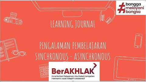 Journal Learning - Pengalaman Pembelajaran Synchronous-Asynchronous LATSAR CPNS 2022