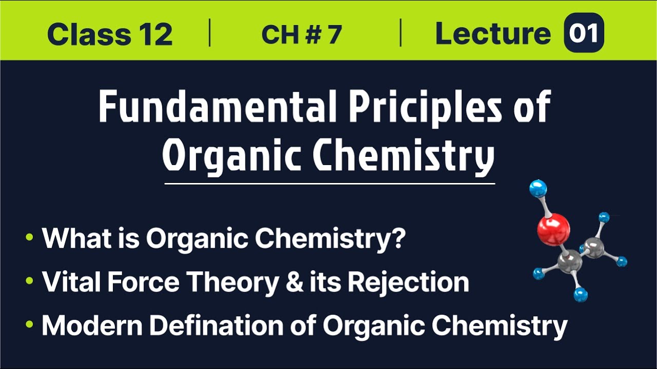 what is organic chemistry| fundamentals of organic chemistry| Lecture 1 ...