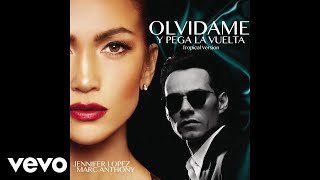 Jennifer Lopez, Marc Anthony - Olvídame y Pega la Vuelta (Tropical Version - Audio) chords