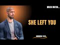 She Left You Good Now Watch This Never Be Broken Again Andrew Tate Motivational Speech 
