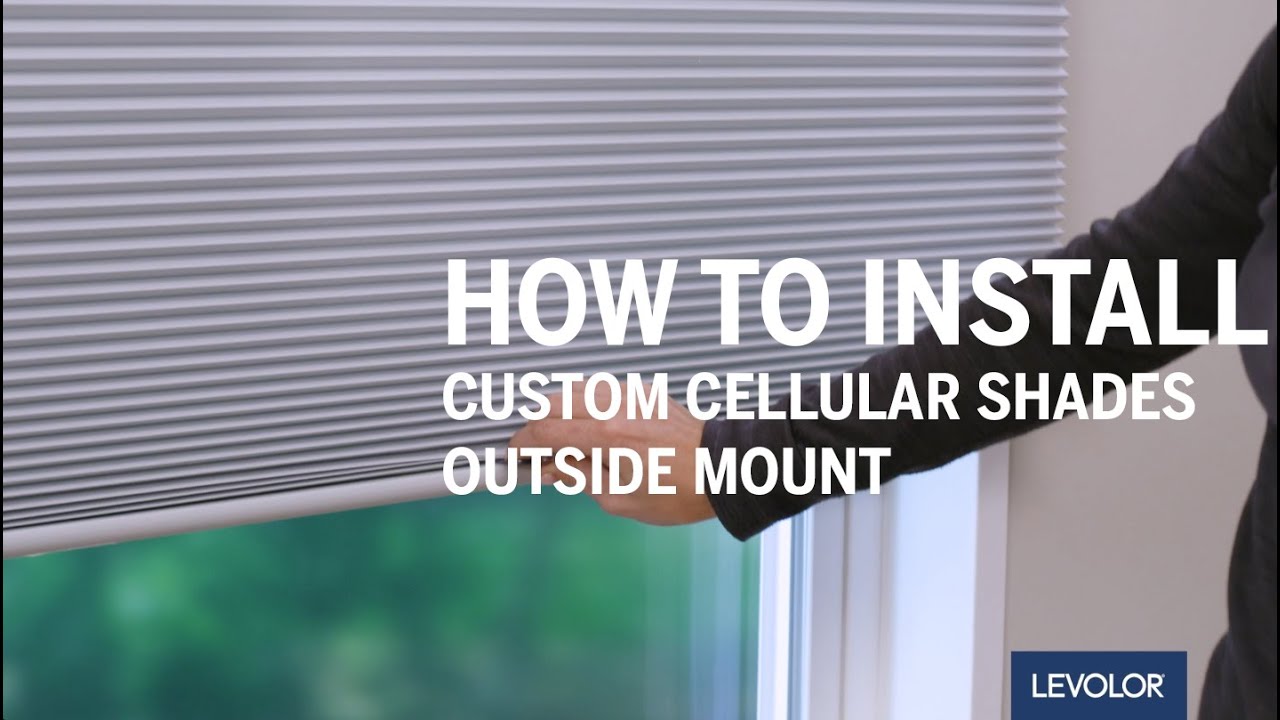 How to Install LEVOLOR Custom Cellular Shades - Outside Mount - YouTube