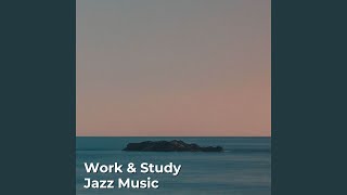 Soft Jazz Music for Working, Studying