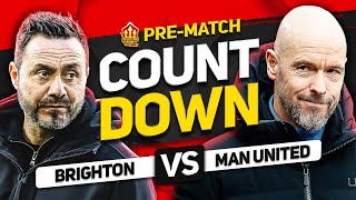 COUNTDOWN TO KICK OFF! Brighton vs Man United