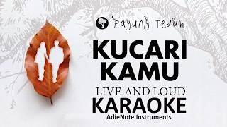 Payung Teduh Kucari Kamu (Live and Loud) [Karaoke Cover AdieNote Instruments] chords