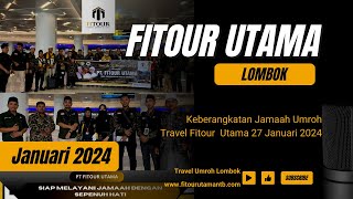 Keberangkatan Jamaah Umroh Travel Fitour Utama 27 Januari 2024