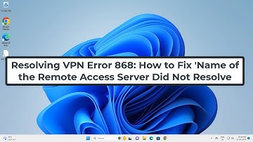 Resolving VPN Error 868: How to Fix 
