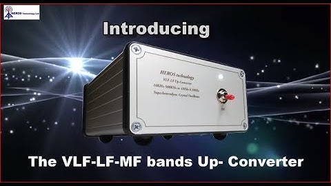 Introducing the VLF LF MF Converter