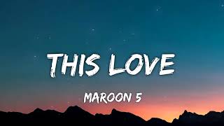 Maroon 5 - This Love (letra/lyrics)