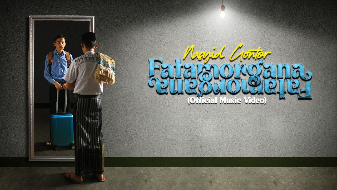 Nasyid Gontor - Fatamorgana - Official Music Video - Spesial Ramadan