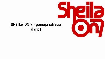 Sheila on 7 - Pemuja rahasia (lyric)