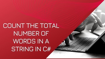 Count the total number of words in a string in C# | Celotek