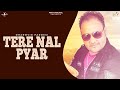 TERE NAL PYAR (Full Video) | DHARMVIR PARDESI | Latest Punjabi Songs 2018 | AMAR AUDIO