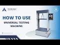 Universal testing machine  a comprehensive guide in 2023  testronix instruments