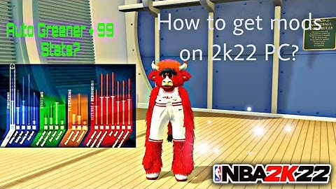 How To Get 2k Mods? 2k22