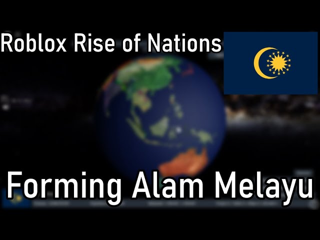 Forming Alam Melayu! (Roblox Rise of Nations) class=